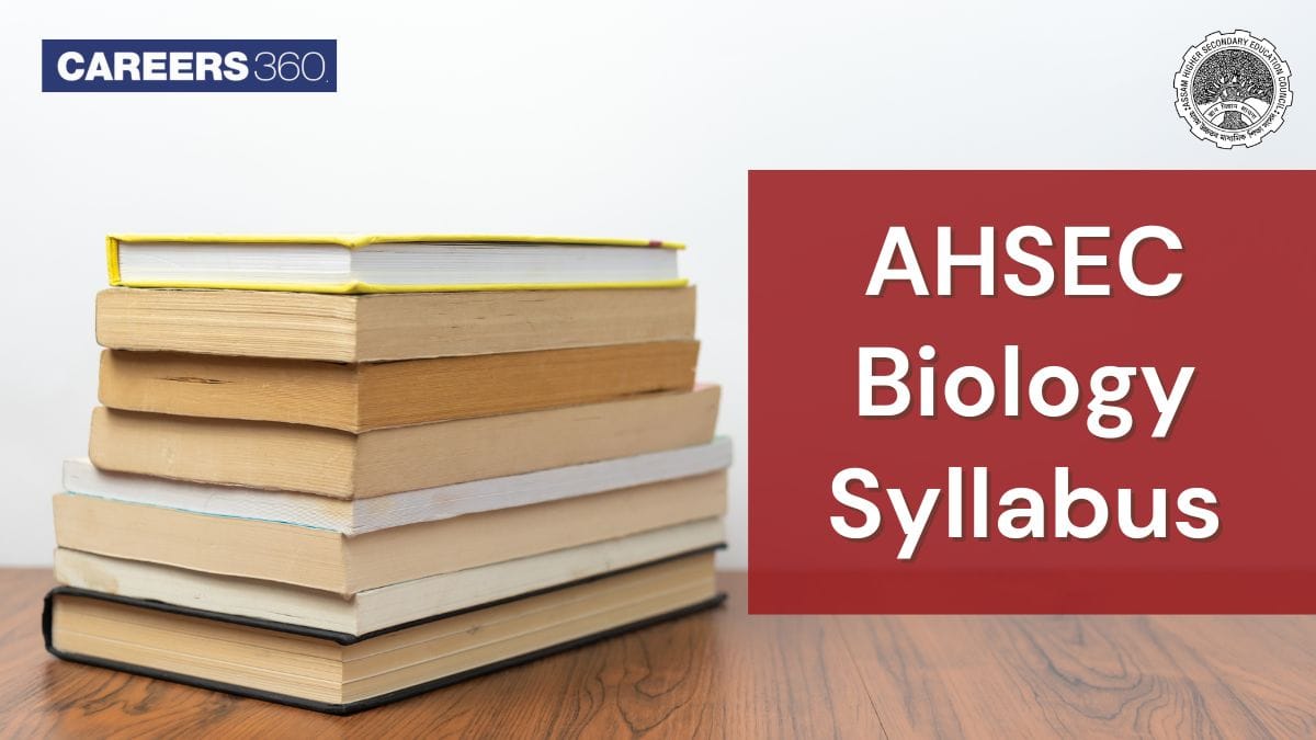 AHSEC Biology Syllabus 2025-26: Assam HS 1st & 2nd Year PDF Download